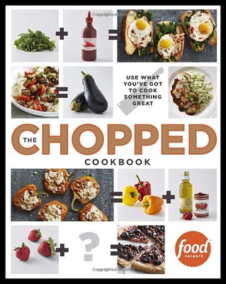 【预售】The Chopped Cookbook: Use What You've