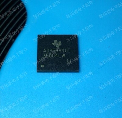 全新正品现货 ADS58H40IZCR 可直拍
