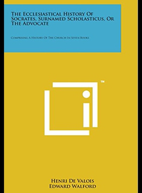 【预售】The Ecclesiastical History of Socrates, Surnamed