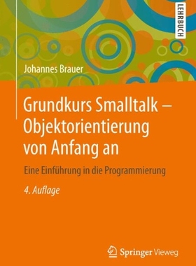 【预订】Grundkurs SmallTalk - Objektorientie...