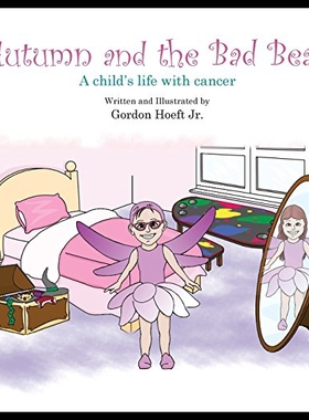 【预售】Autumn and the Bad Bean: A Child's Life with Canc