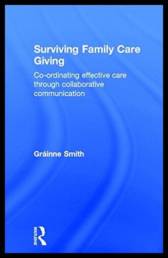 【预售】Surviving Family Care Giving: Co-Ordin