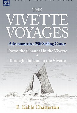 【预售】The Vivette Voyages: Adventures in a 25ft Sail...