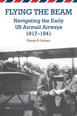 【预售】Flying the Beam: Navigating the Early Us Airma...