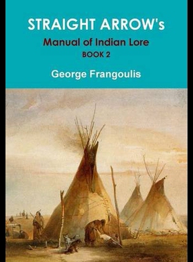【预售】Straight Arrow's Manual of Indian Lore, Book 2