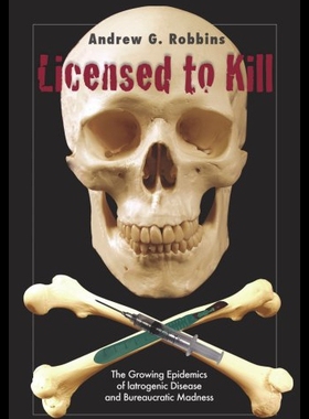 【预售】Licensed to Kill: The Growing Epidemics of Iatrog