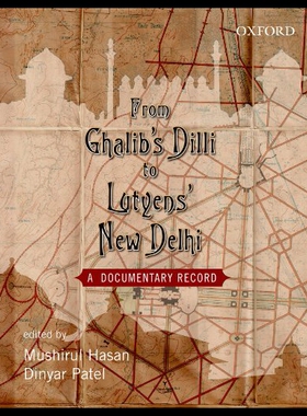 【预售】From Ghalib's DILLI to Lutyen's New Dheli: A Docu