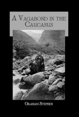 【预售】A Vagabond in the Caucasus: Some Notes of His Exp