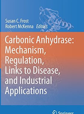 【预订】Carbonic Anhydrase: Mechanism, Regul...
