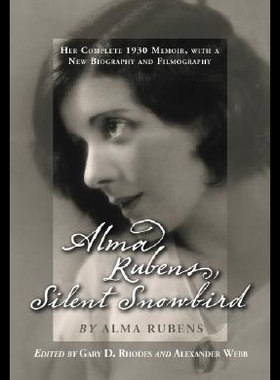【预售】Alma Rubens, Silent Snowbird: The Complete 1930 M