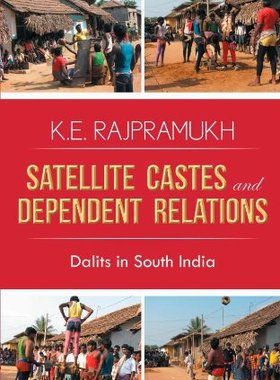 【预售】Satellite Castes and Dependent Relations: Dali...