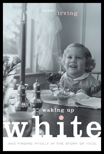 【预售】Waking Up White, and Finding Myself in the Story