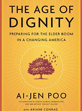 【预售】The Age of Dignity: Preparing for the Elder Bo...