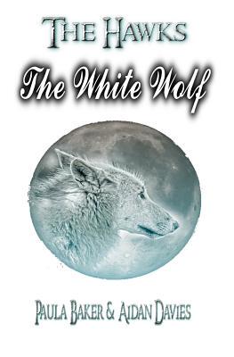 【预售】The White Wolf: The Hawks: Book Three