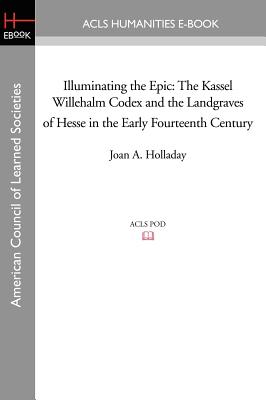【预售】Illuminating the Epic: The Kassel Willehalm Co...