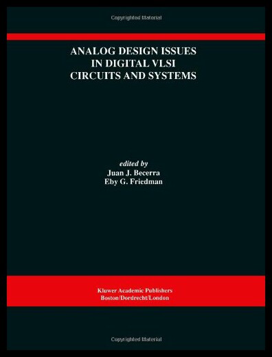 【预售】Analog Design Issues in Digital VLSI Circuits and