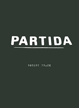 【预订】Robert Frank: Partida