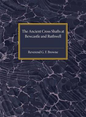 【预售】The Ancient Cross Shafts at Bewcastl...