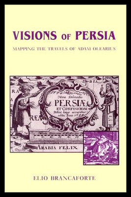 【预售】Visions of Persia: Mapping the Travels of Adam Ol