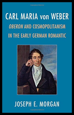 【预售】Carl Maria Von Weber: Oberon and Cosmopolitanism