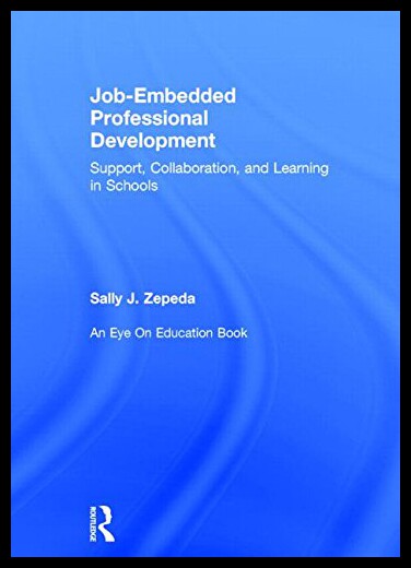 【预售】Job-Embedded Professional Development: Support, C