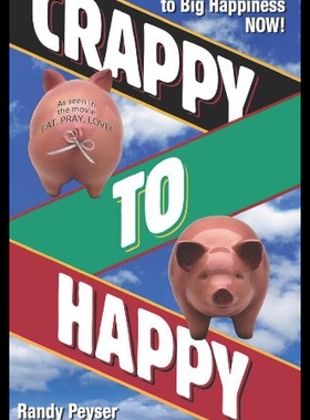 【预售】Crappy to Happy: Small Steps to Big Happiness Now