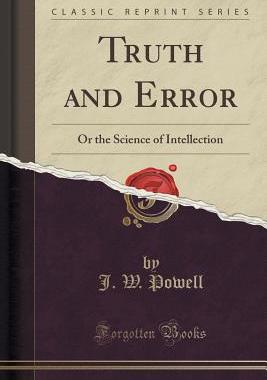 【预售】Truth and Error: Or the Science of I...