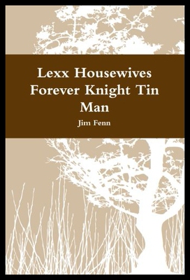 【预售】Lexx Housewives Forever Knight Tin Man