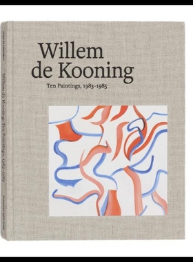 【预售】Willem de Kooning: Ten Paintings, 1983-1985