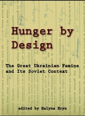 【预售】Hunger by Design: The Great Ukrainian Famine a...
