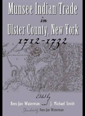 【预售】Munsee Indian Trade in Ulster County, New York, 1