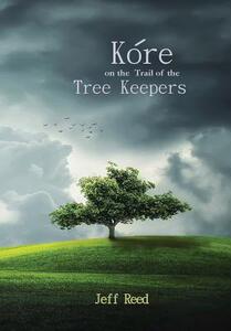 【预售】Kore on the Trail of the Tree Keepers