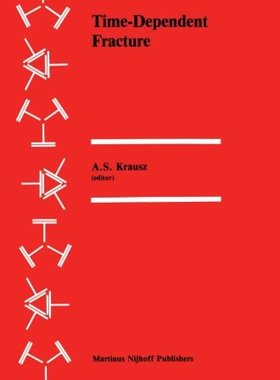【预订】Time-Dependent Fracture: Proceedings...