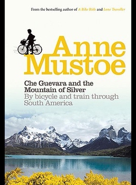 【预售】Che Guevara and the Mountain of Silver: By Bicycl