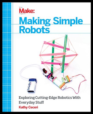 【预售】Making Simple Robots: Exploring Cutting-Edge Robo