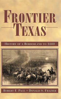 【预售】Frontier Texas: History of a Borderland to 1880