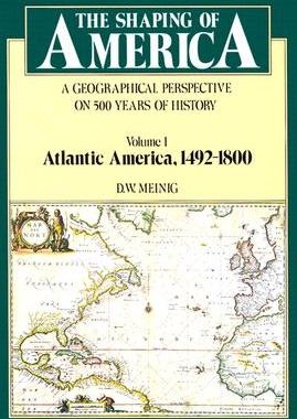 【预售】The Shaping of America: A Geographical Perspect