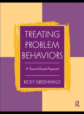 【预售】Treating Problem Behaviors: A Trauma-Informed A