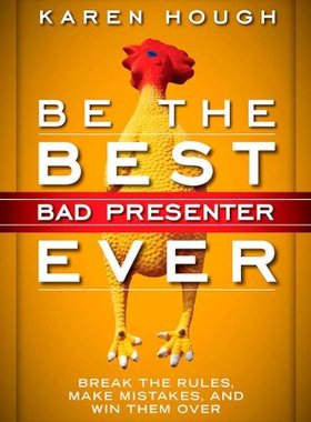 【预售】Be the Best Bad Presenter Ever: Break the Rule...