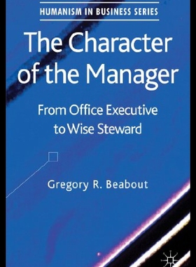 【预售】The Character of the Manager: From Office Executi