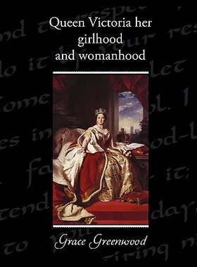 【预售】Queen Victoria Her Girlhood and Woma...