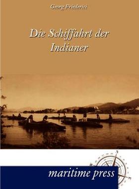 【预售】Die Schiffahrt Der Indianer