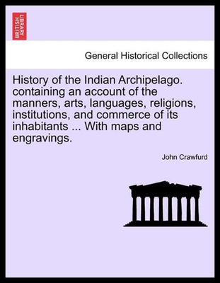 【预售】History of the Indian Archipelago. Containing an