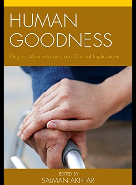 【预售】Human Goodness: Origins, Manifestations, and Clin