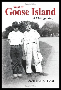 【预售】West of Goose Island: A Chicago Story