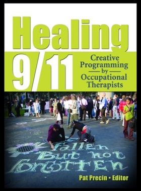 【预售】Healing 9/11: Creative Programming by Occupationa