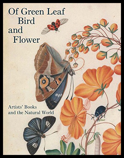 【预售】Of Green Leaf, Bird, and Flower: Artists' Books a