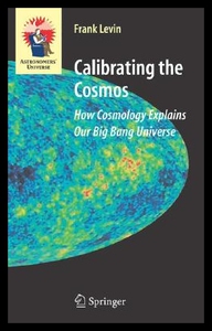 【预售】Calibrating the Cosmos: How Cosmology Explains