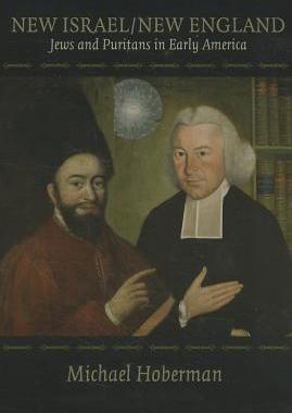 【预售】New Israel/New England: Jews and Puritans in E...