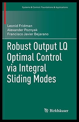 【预售】Robust Output Lq Optimal Control Via Integral Sli